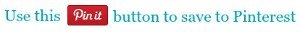 use this Pin it button to save to Pinterest use this Pin it button to save to Pinterest