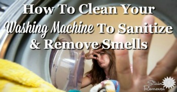 Tips for cleaning your washing machine Tips for cleaning your washing machine