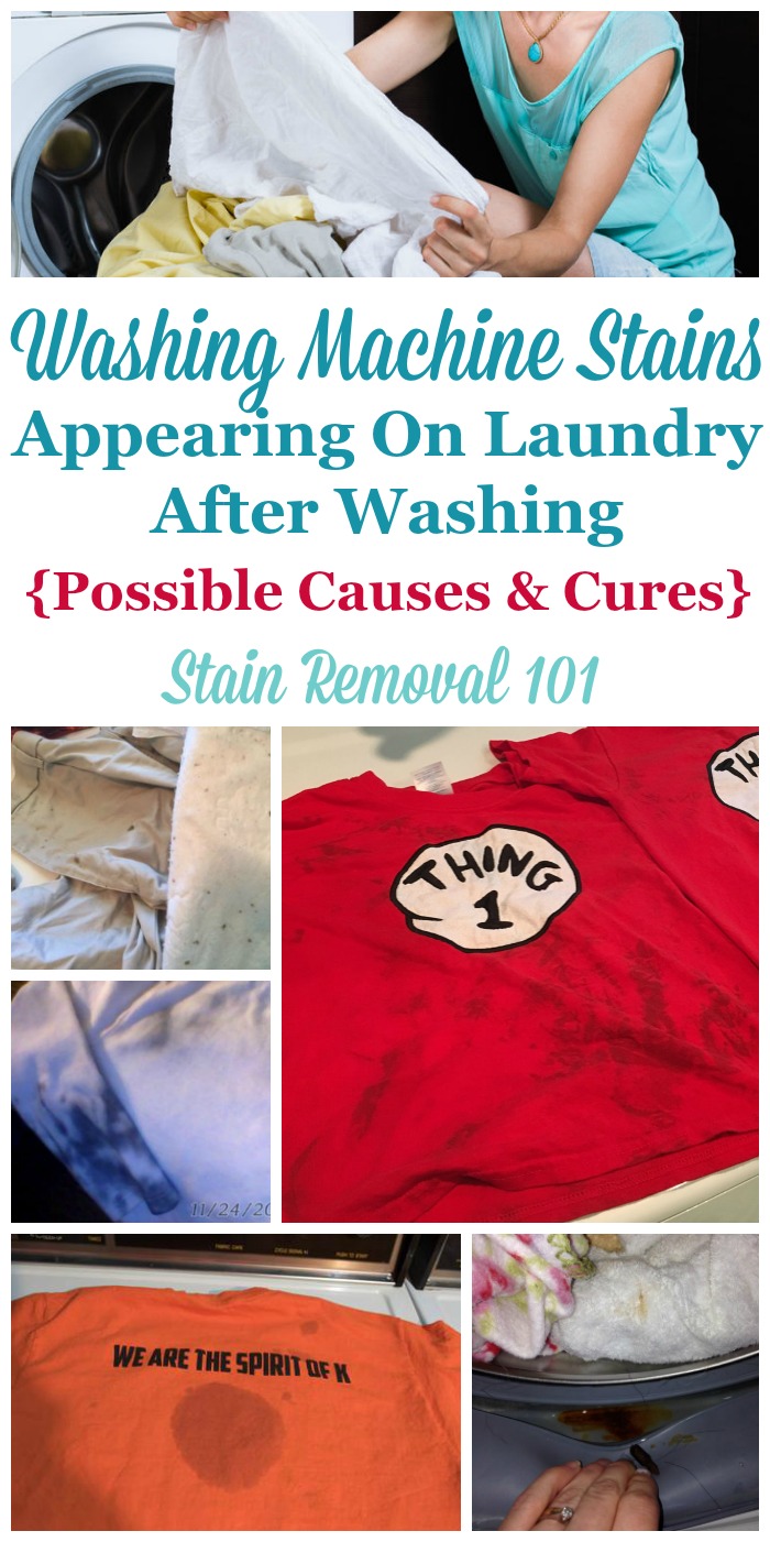 If you put clothes or laundry in your washer and it comes out stained, you If you put clothes or laundry in your washer and it comes out stained, you